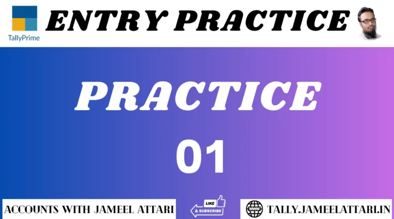 Voucher Entry Practice 01 for Tally Prime jameel attari